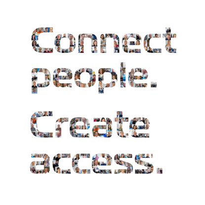 Connect people. Create access.